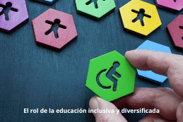 El rol de la educación inclusiva y diversificada